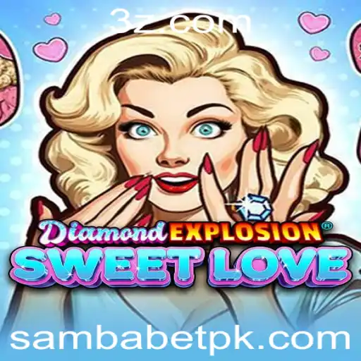 sambabet - Explorando o Mundo de DiamondExplosionSweetLove: Uma Aventura Inesquecível
