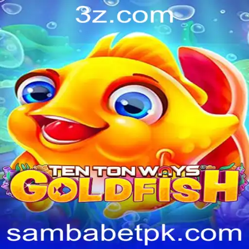 sambabet - Descubra o Fascinante Mundo de TenTonWaysGoldfish
